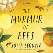 The Murmur of Bees by  Sofia Segovia audiobook