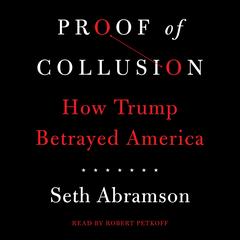 Proof of Collusion by Seth Abramson audiobook