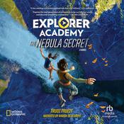 Explorer Academy: The Nebula Secret by  Trudi Trueit audiobook
