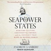 Seapower States by  Andrew Lambert audiobook