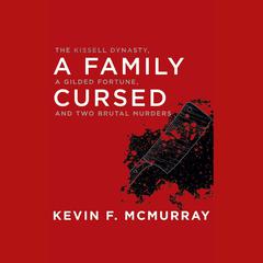 A Family Cursed by Kevin F. McMurray audiobook