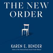 The New Order by  Karen E. Bender audiobook