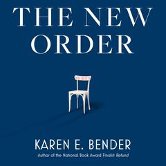 The New Order by Karen E. Bender audiobook