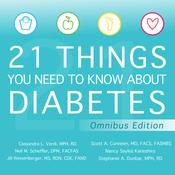 21 Things You Need to Know About Diabetes Omnibus Edition by  Jill Weisenberger MS, RD, CDE audiobook