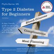 Type 2 Diabetes For Beginners, 2nd Edition by  Phyllis Barrier MS audiobook