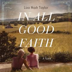 In All Good Faith by Liza Nash Taylor audiobook