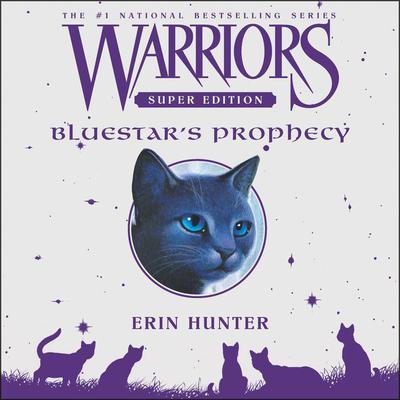 Warriors Super Edition: Bluestar's Prophecy by Erin Hunter audiobook