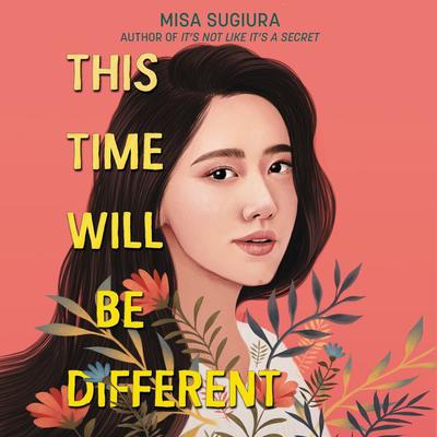 This Time Will Be Different by Misa Sugiura audiobook