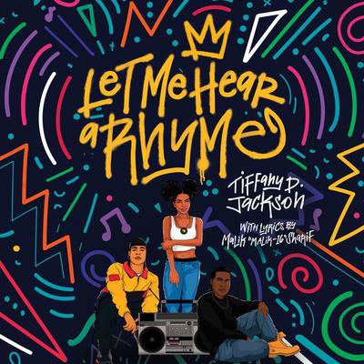 Let Me Hear a Rhyme by Tiffany D. Jackson audiobook