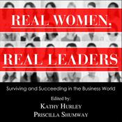 Real Women, Real Leaders by  Kathleen Hurley audiobook