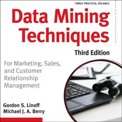 Data Mining Techniques by Gordon S. Linoff audiobook