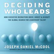 Deciding Who Leads by  Joseph Daniel McCool audiobook