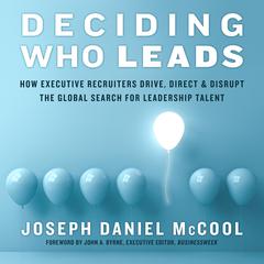 Deciding Who Leads by Joseph Daniel McCool audiobook