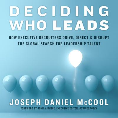 Deciding Who Leads by Joseph Daniel McCool audiobook