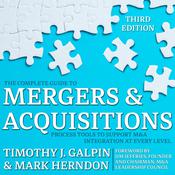 The Complete Guide to Mergers and Acquisitions by  Timothy J. Galpin audiobook