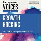 Entrepreneur Voices on Growth Hacking by  The Staff of Entrepreneur Media, Inc. audiobook