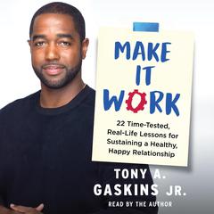 Make It Work by Tony A. Gaskins audiobook