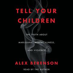 Tell Your Children by Alex Berenson audiobook
