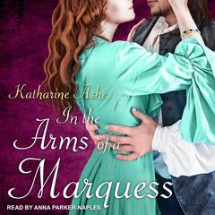 In the Arms of a Marquess by Katharine Ashe audiobook