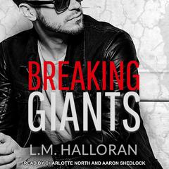 Breaking Giants by L.M. Halloran audiobook