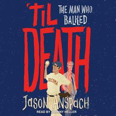 'til Death by Jason Anspach audiobook
