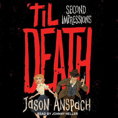 'til Death by Jason Anspach audiobook