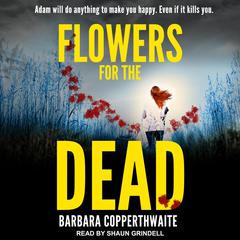 Flowers for the Dead by Barbara Copperthwaite audiobook