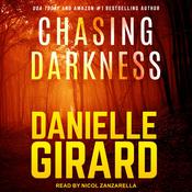 Chasing Darkness by  Danielle Girard audiobook