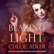 Blazing Light by  Chloe Adler audiobook