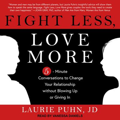 Fight Less, Love More by Laurie Puhn audiobook