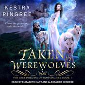 Taken by Werewolves by  Kamryn Hart audiobook