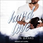 Hard Love by  Peyton Banks audiobook