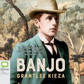 Banjo by  Grantlee Kieza audiobook