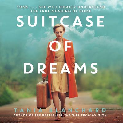 Suitcase of Dreams by Tania Blanchard audiobook