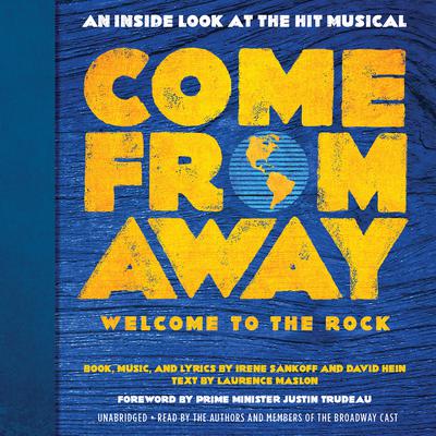 Come From Away: Welcome to the Rock by Irene Sankoff audiobook