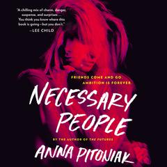 Necessary People by Anna Pitoniak audiobook