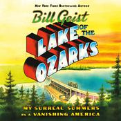 Lake of the Ozarks by  Bill Geist audiobook