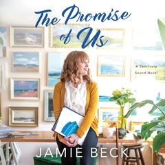 The Promise of Us by Jamie Beck audiobook
