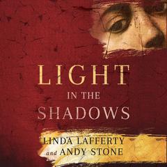 Light in the Shadows by Linda Lafferty audiobook