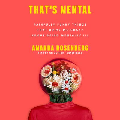 That’s Mental by Amanda Rosenberg audiobook