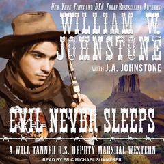Evil Never Sleeps by J. A. Johnstone audiobook