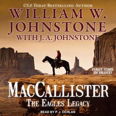 MacCallister: The Eagles Legacy by William W. Johnstone audiobook
