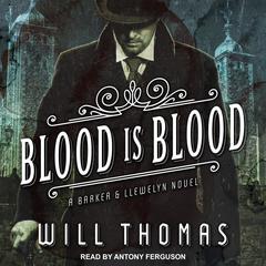 Blood Is Blood by Will Thomas audiobook