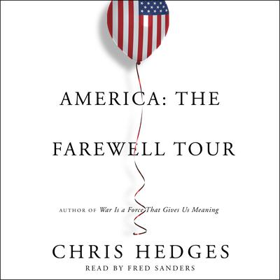 America: The Farewell Tour by Chris Hedges audiobook