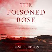 The Poisoned Rose by  Daniel Judson audiobook
