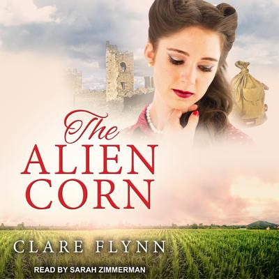 The Alien Corn by Clare Flynn audiobook