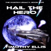 Hail the Hero by  Timothy Ellis audiobook