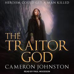 The Traitor God by Cameron Johnston audiobook