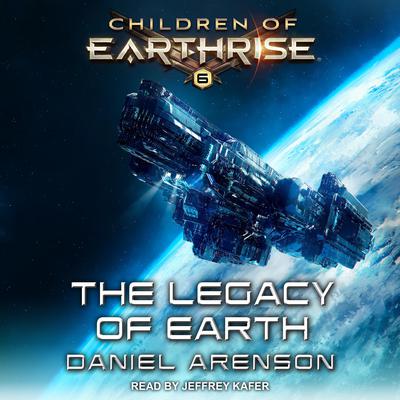 The Legacy of Earth by Daniel Arenson audiobook