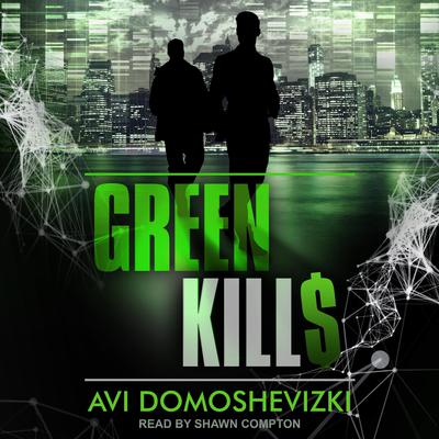 Green Kills by Avi Domoshevizki audiobook